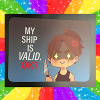 Mousepad My Ship is Valid by MultiEleonora96